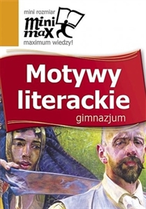 Obrazek Motywy literackie - mini max Gimnazjum