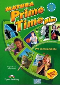 Obrazek Matura Prime Time PLUS Pre-Intermediate Student's Book