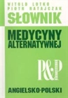 Obrazek Słownik medycyny alternatywnej- angielsko-polski