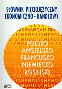Obrazek Słownik pięciojęzyczny ekonomiczno - handlowy