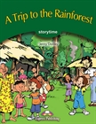 Obrazek Storytime Readers Poziom 3 A Trip To The Rainforest Story Book