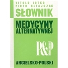 Obrazek Słownik Medycyny Alternatywnej angielsko-polski