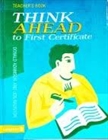 Obrazek Think Ahead to First Certificate: Teacher's Book