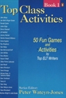 Obrazek Top Class Activities: 50 Short Games And Activities For Teachers: Elementary-Advanced 